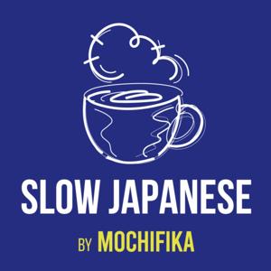 Slow Japanese by Mochifika