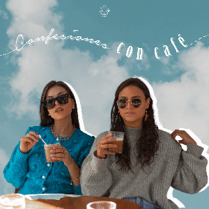 Confesiones Con Café Podcast