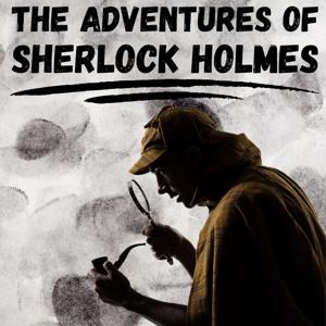 Adventures of Sherlock Holmes - Sir Arthur Conan Doyle by Sir Arthur Conan Doyle