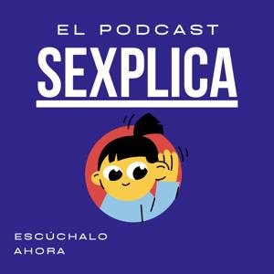Sexplica, El Podcast