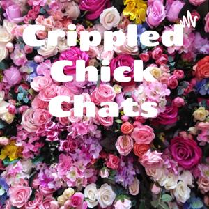 Crippled Chick Chats