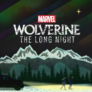 Marvel's Wolverine: The Long Night by Marvel & SiriusXM