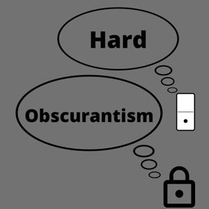 Hard Obscurantism
