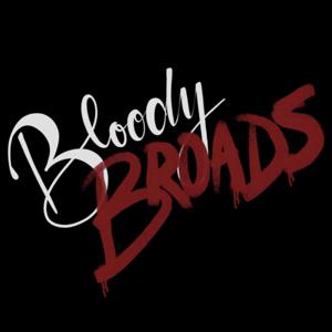 Bloody Broads by Bloody Broads