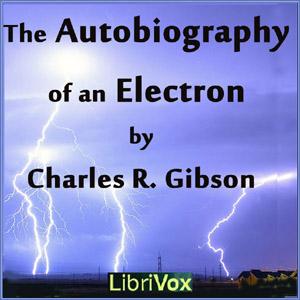 Autobiography of an Electron, The by Charles R. Gibson (1870 - 1931)
