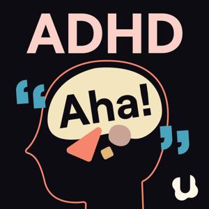 ADHD Aha! by Understood.org, Laura Key