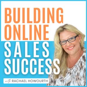 Building Online Sales Success by Rachael Howourth