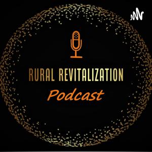 Rural Revitalization Podcast