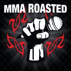 MMA Roasted by Adam Hunter
