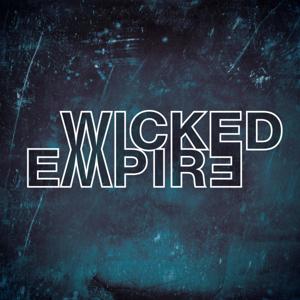 Wicked Empire by The Glass Cannon Network