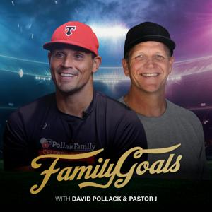 Family Goals with David Pollack and Pastor J by Graystone Church