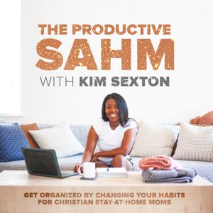 The Productive SAHM. Organization, Productivity, Scheduling, Discipline, and Planning.