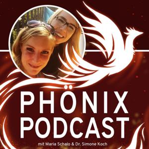 Phönix Podcast - Endlose Energie statt ewig erschöpft by Dr. Simone Koch, Maria Schalo