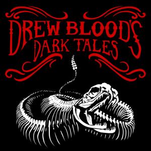 Drew Blood's Dark Tales - A Horror Anthology and Scary Stories Podcast by Chilling Entertainment, LLC & Studio71