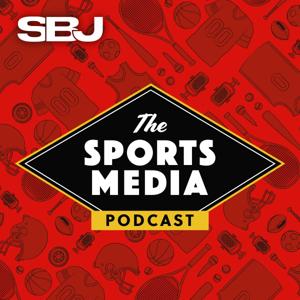 The Sports Media Podcast by Sports Business Journal