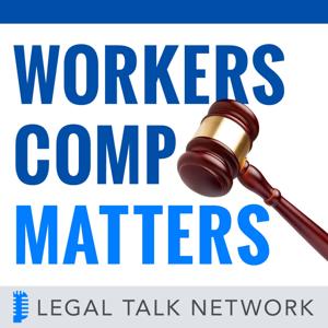 Workers Comp Matters by Legal Talk Network