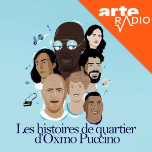 Les histoires de quartier d’Oxmo Puccino by ARTE Radio