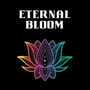 The Eternal Bloom