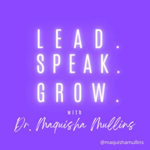 Lead. Speak. Grow. Podcast