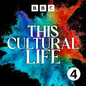 This Cultural Life by BBC Radio 4