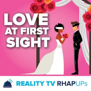 Love at First Sight RHAPups: Love Is Blind | Married at First Sight Recap Podcasts by Love is Blind and Married at First Sight Expert, Aysha Welch
