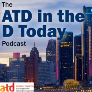 The ATD in the D Today Podcast