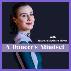 A Dancer's Mindset by Ballet with Isabella