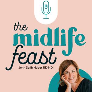 The Midlife Feast by Jenn Salib Huber RD ND