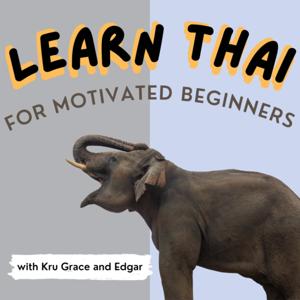 Learn Thai | Motivated Beginner by Grace Ruiz
