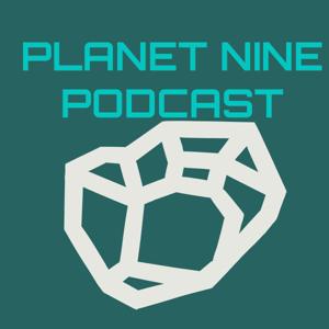 Planet Nine Podcast