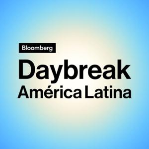 Bloomberg Daybreak América Latina by Bloomberg