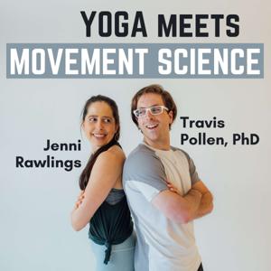Yoga Meets Movement Science by Jenni Rawlings & Travis Pollen, PhD