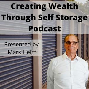 Creating Wealth Through Self Storage by Creating Wealth Through Self Storage