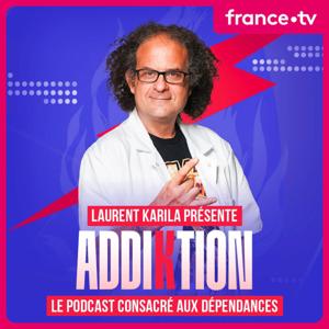 Laurent Karila : Addiktion by France Télévisions / Mediawan Digital Studio / Reservoir Prod