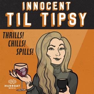 Innocent Til Tipsy by Hurrdat Media