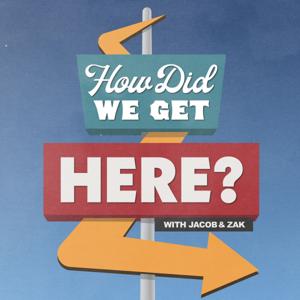 How Did We Get Here? by Zak Zeeks, Jacob Rabon IV