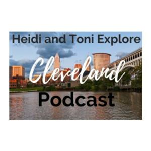Heidi and Toni Explore Cleveland