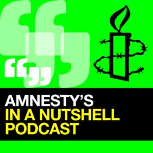 Amnesty's In a Nutshell Podcast