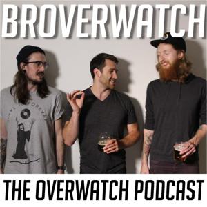 Broverwatch: The Overwatch Podcast