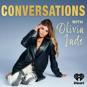 Conversations with Olivia Jade by iHeartPodcasts