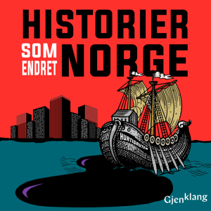 Historier Som Endret Norge by Gjenklang & Acast