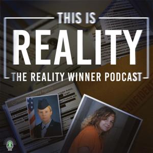 This is Reality - The Reality Winner Podcast by Broadway Podcast Network