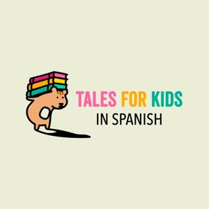 Tales for Kids in Spanish by Oliver Sierra