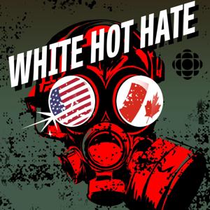 White Hot Hate by CBC