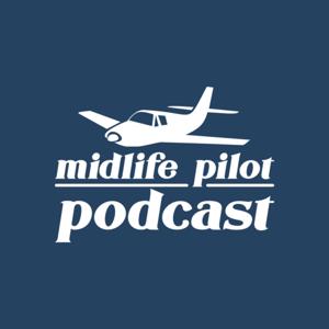 Midlife Pilot Podcast by Midlife Pilot Podcast