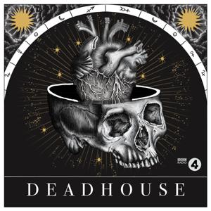 DEADHOUSE by BBC Radio 4
