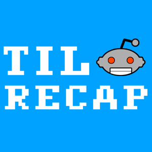 TIL Reddit Recap by Matt Greene