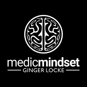 Medic Mindset by Ginger Locke