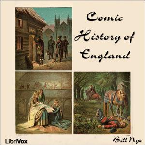 Comic History of England by Bill Nye (1850 - 1896)