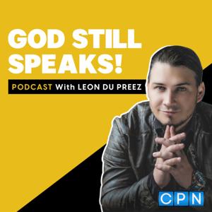 God Still Speaks with Leon du Preez by Leon Du Preez